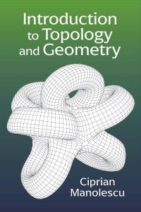 Book Cover for Introduction to Topology and Geometry by Ciprian Manolescu