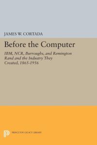 Book Cover for Before the Computer by James W Cortada