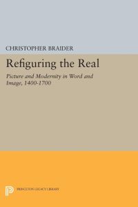 Book Cover for Refiguring the Real by Christopher Braider