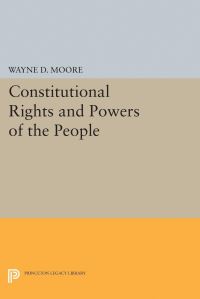 Book Cover for Constitutional Rights and Powers of the People by Wayne D Moore