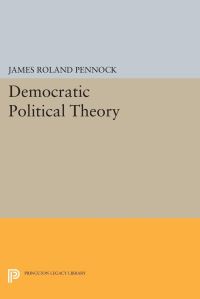 Book Cover for Democratic Political Theory by J Roland Pennock