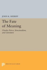 Book Cover for The Fate of Meaning by John K Sheriff