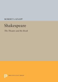 Book Cover for Shakespeare - The Theater and the Book by Robert S Knapp