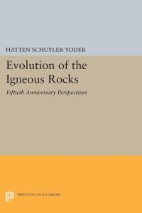 Book Cover for Evolution of the Igneous Rocks by H S Yoder, Norman Levi Bowen