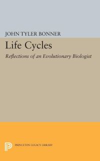 Book Cover for Life Cycles by John Tyler Bonner