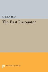 Book Cover for The First Encounter by Andrey Bely