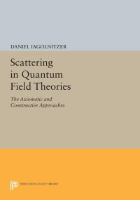 Book Cover for Scattering in Quantum Field Theories by Daniel Iagolnitzer