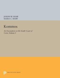Book Cover for Kommos I by Joseph W Shaw, Maria C Shaw
