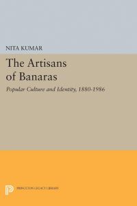 Book Cover for The Artisans of Banaras by Nita Kumar