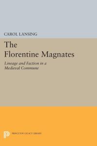 Book Cover for The Florentine Magnates by Carol Lansing
