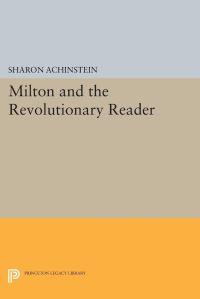 Book Cover for Milton and the Revolutionary Reader by Sharon Achinstein