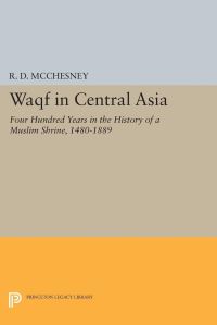 Book Cover for Waqf in Central Asia by R D McChesney