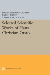 Book Cover for Selected Scientific Works of Hans Christian Ørsted by Hans Christian Ørsted