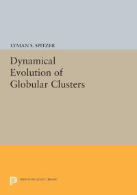 Book Cover for Dynamical Evolution of Globular Clusters by Lyman Spitzer