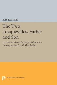Book Cover for The Two Tocquevilles, Father and Son by R R Palmer
