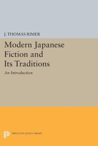 Book Cover for Modern Japanese Fiction and Its Traditions by J Thomas Rimer