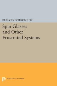 Book Cover for Spin Glasses and Other Frustrated Systems by Debashish Chowdhury