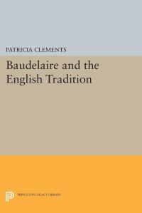 Book Cover for Baudelaire & The English Tradition by Patricia Clements