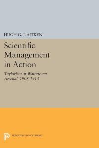 Book Cover for Scientific Management in Action by Hugh G J Aitken