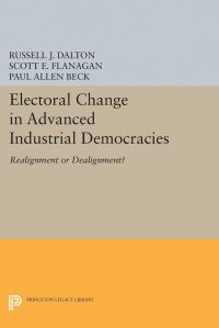 Book Cover for Electoral Change in Advanced Industrial Democracies by Russell J Dalton, Scott C Flanagan, Paul Allen Beck