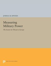 Book Cover for Measuring Military Power by Joshua M Epstein
