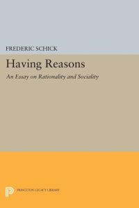 Book Cover for Having Reasons by Frederic Schick