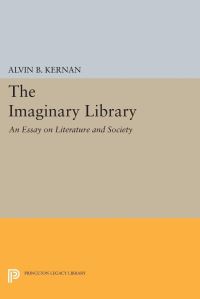 Book Cover for The Imaginary Library by Alvin B Kernan