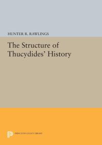 Book Cover for The Structure of Thucydides' History by Hunter R Rawlings
