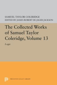 Book Cover for The Collected Works of Samuel Taylor Coleridge, Volume 13 by Samuel Taylor Coleridge