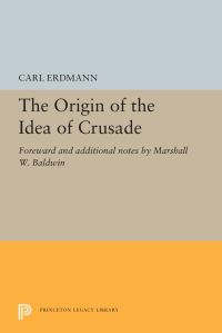 Book Cover for The Origin of the Idea of Crusade by Carl Erdmann