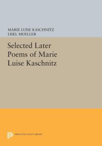 Book Cover for Selected Later Poems of Marie Luise Kaschnitz by Marie Luise Kaschnitz, Marie Luise Kaschnitz