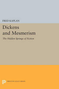 Book Cover for Dickens and Mesmerism by Fred Kaplan