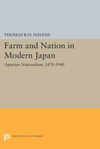 Book Cover for Farm and Nation in Modern Japan by Thomas R H Havens