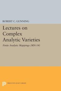 Book Cover for Lectures on Complex Analytic Varieties by Robert C Gunning