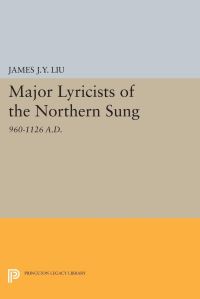 Book Cover for Major Lyricists of the Northern Sung by James J Y Liu