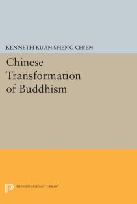 Book Cover for Chinese Tranformation of Buddhism by Kenneth K S Chen