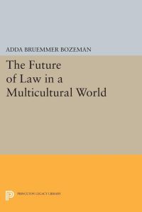 Book Cover for The Future of Law in a Multicultural World by Adda B Bozeman
