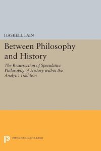 Book Cover for Between Philosophy and History by Haskell Fain