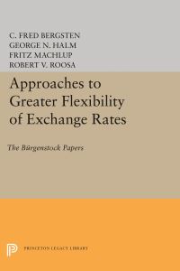 Book Cover for Approaches to Greater Flexibility of Exchange Rates by George N Halm