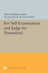 Book Cover for For Self-Examination and Judge for Yourselves! by Søren Kierkegaard