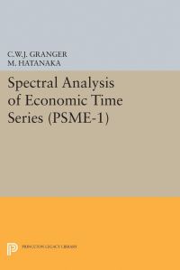 Book Cover for Spectral Analysis of Economic Time Series (PSME-1) by C W J Granger, Michio Hatanaka
