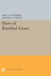 Book Cover for Flow of Rarefied Gases by Paul A Chambre, Samuel A Schaaf