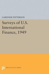 Book Cover for Surveys of U.S. International Finance, 1949 by Gardner Patterson