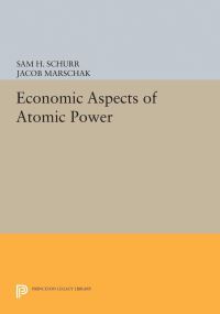 Book Cover for Economic Aspects of Atomic Power by Sam H Schurr, Jacob Marschak