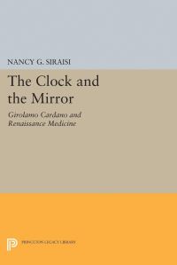 Book Cover for The Clock and the Mirror by Nancy G Siraisi