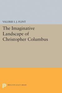 Book Cover for The Imaginative Landscape of Christopher Columbus by Valerie I J Flint