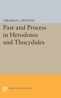 Book Cover for Past and Process in Herodotus and Thucydides by Virginia J Hunter