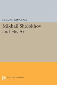 Book Cover for Mikhail Sholokhov and His Art by Herman Ermolaev