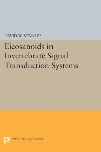 Book Cover for Eicosanoids in Invertebrate Signal Transduction Systems by David W Stanley
