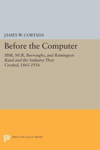 Book Cover for Before the Computer by James W Cortada